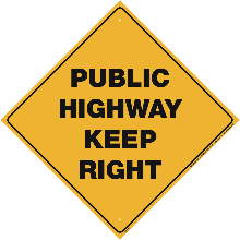 Public Highway - Keep Right