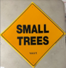 Small Trees